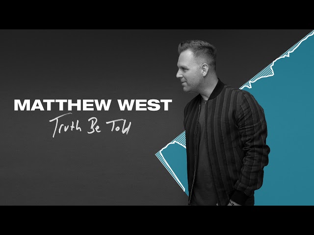 Постер Matthew West - Truth Be Told