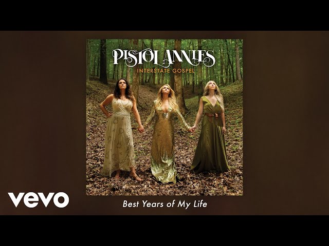 Постер Pistol Annies - Best Years Of My Life