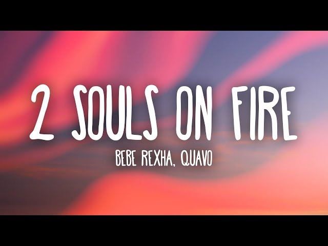 Постер Bebe Rexha feat. Quavo - 2 Souls On Fire