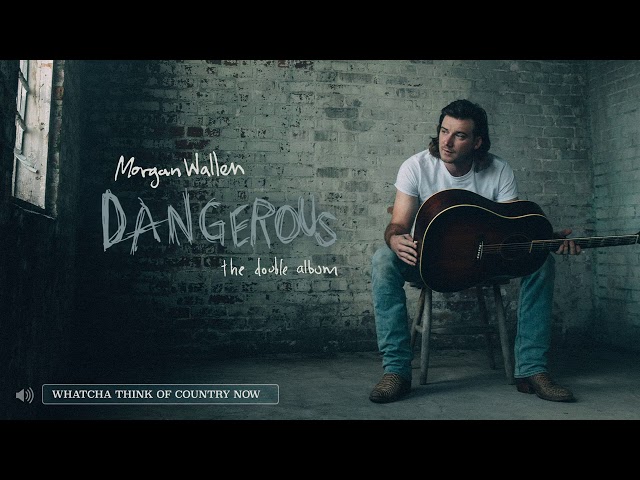 Постер Morgan Wallen - Whatcha Think Of Country Now