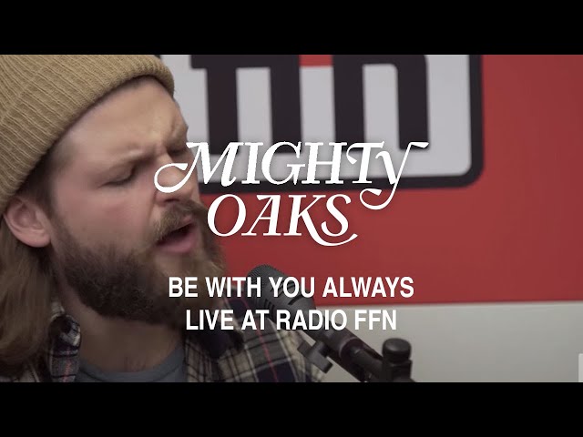 Постер Mighty Oaks - Be With You Always