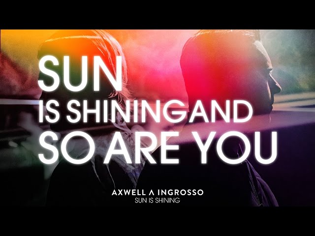 Постер Axwell Ingrosso - Sun Is Shining