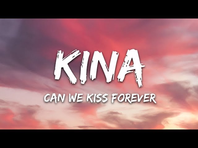 Постер KINA - Can we kiss forever