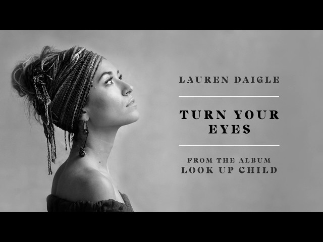 Постер Lauren Daigle - Turn Your Eyes Upon Jesus