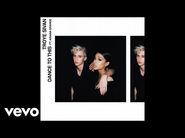 Постер Troye Sivan feat. Ariana Grande - Dance To This