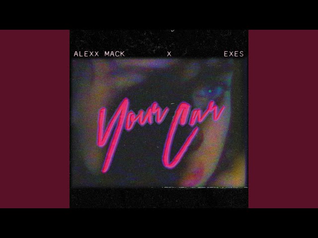 Постер Alexx Mack - Your Car