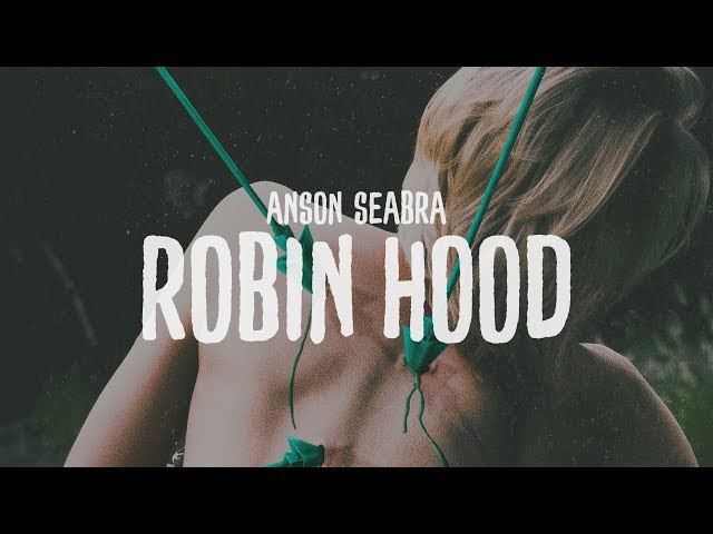 Постер Anson Seabra - Robin Hood