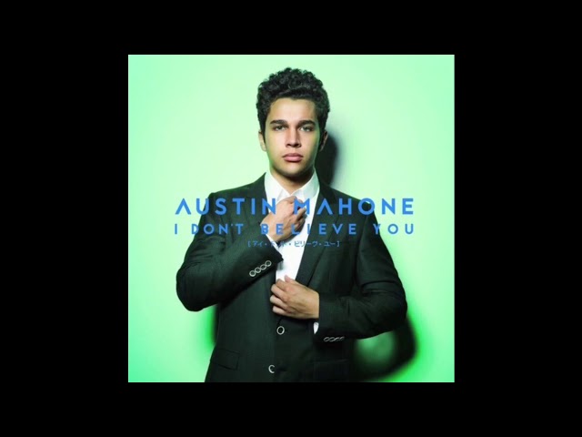 Постер Austin Mahone - I Don't Believe You
