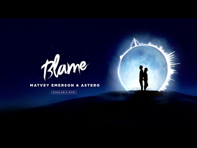 Постер Matvey Emerson & Astero - Blame
