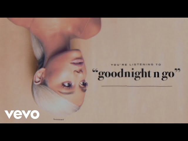 Постер Ariana Grande - Goodnight N Go